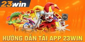 Tải App 23win - Khám Phá Tiện Ích To Lớn Từ Ứng Dụng 23win